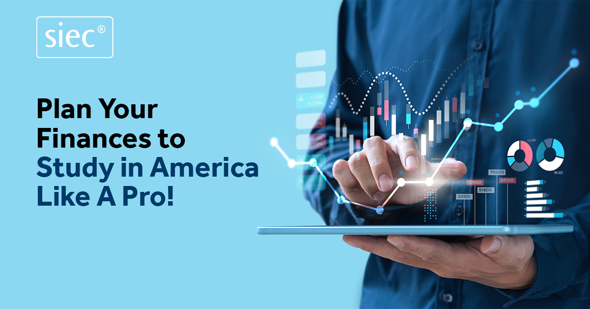 Plan Your Finances to Study in America Like A Pro!